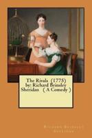 The Rivals (1775) By