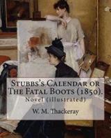 Stubbs's Calendar or The Fatal Boots (1850). By