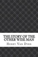 The Story of the Other Wise Man