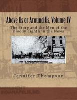 Above Us or Around Us, Volume IV