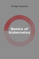 Basics of Kubernetes
