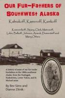Our Fur-Fathers of Southwest Alaska, Kalmakoff, Kameroff, Kamkoff