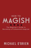 How to Magish Vol.1