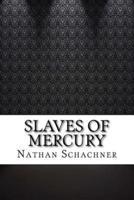 Slaves of Mercury