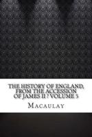 The History of England, from the Accession of James II ? Volume 5
