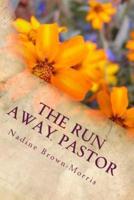 The Run Away Pastor