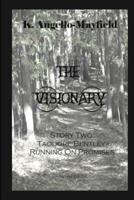The Visionary - Taodore Bentley - Story Two -Running On Promises
