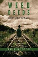 Weed Deeds