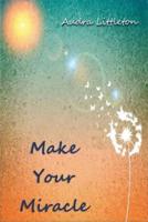Make Your Miracle