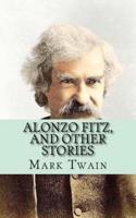 Alonzo Fitz, and Other Stories