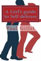 A Girl's Guide to Self Defense