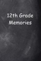 Twelfth Grade 12th Grade Twelve Memories Chalkboard Design