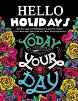 Hello Holidays Flower Art and Inspirational Quote Design