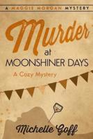Murder at Moonshiner Days