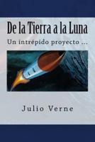 De La Tierra a La Luna (Spanish) Edition