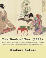 The Book of Tea (1906). By