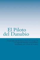 El Piloto Del Danubio (Spanish) Edition