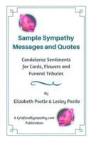Sample Sympathy Messages and Quotes: Condolence Sentiments for Cards, Flowers and Funeral Tributes