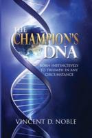 The Champion's DNA