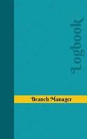 Branch Manager Log
