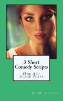 3 Short Comedy Scripts