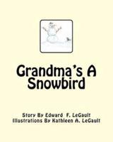 Grandma's A Snowbird