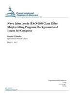 Navy John Lewis (TAO-205) Class Oiler Shipbuilding Program