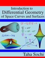 Introduction to Differential Geometry of Space Curves and Surfaces: Differential Geometry of Curves and Surfaces