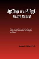 Anatomy of a Fatigue-Related Accident