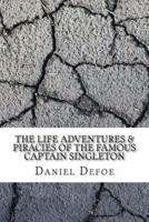 The Life Adventures & Piracies of the Famous Captain Singleton