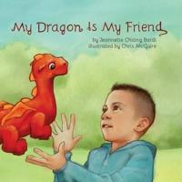 My Dragon Is My Friend
