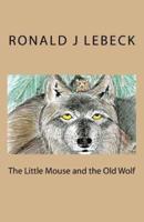 The Little Mouse and the Old Wolf