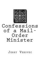 Confessions of a Mail-Order Minister