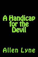A Handicap for the Devil