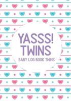 Baby Log Book Twins Yasss! Twins