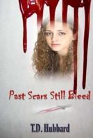 Past Scars Still Bleed