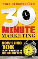30 Minute Marketing