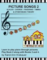 Picture Songs 2 - Scales - Chords - Fingering - Timing & Other Music Theory