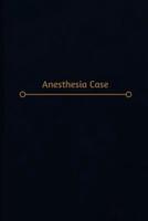 Anesthesia Case