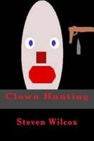 Clown Hunting