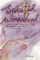 Spirited Womanhood