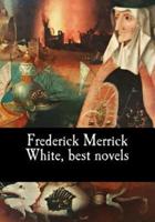 Frederick Merrick White, Best Novels