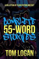 Complete 55-word Stories