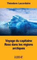 Voyage Du Capitaine Ross Dans Les Régions Arctiques