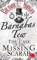 Barnabas Tew and The Case Of The Missing Scarab