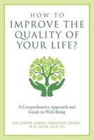How to Improve the Quality of Your Life?