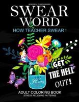 How Teacher Swear Swear Words Adults Coloring Book