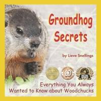 Groundhog Secrets