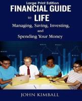Financial Guide to Life - Large Print Edition