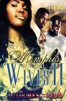 Memphis Hood Wives II
